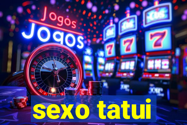 sexo tatui